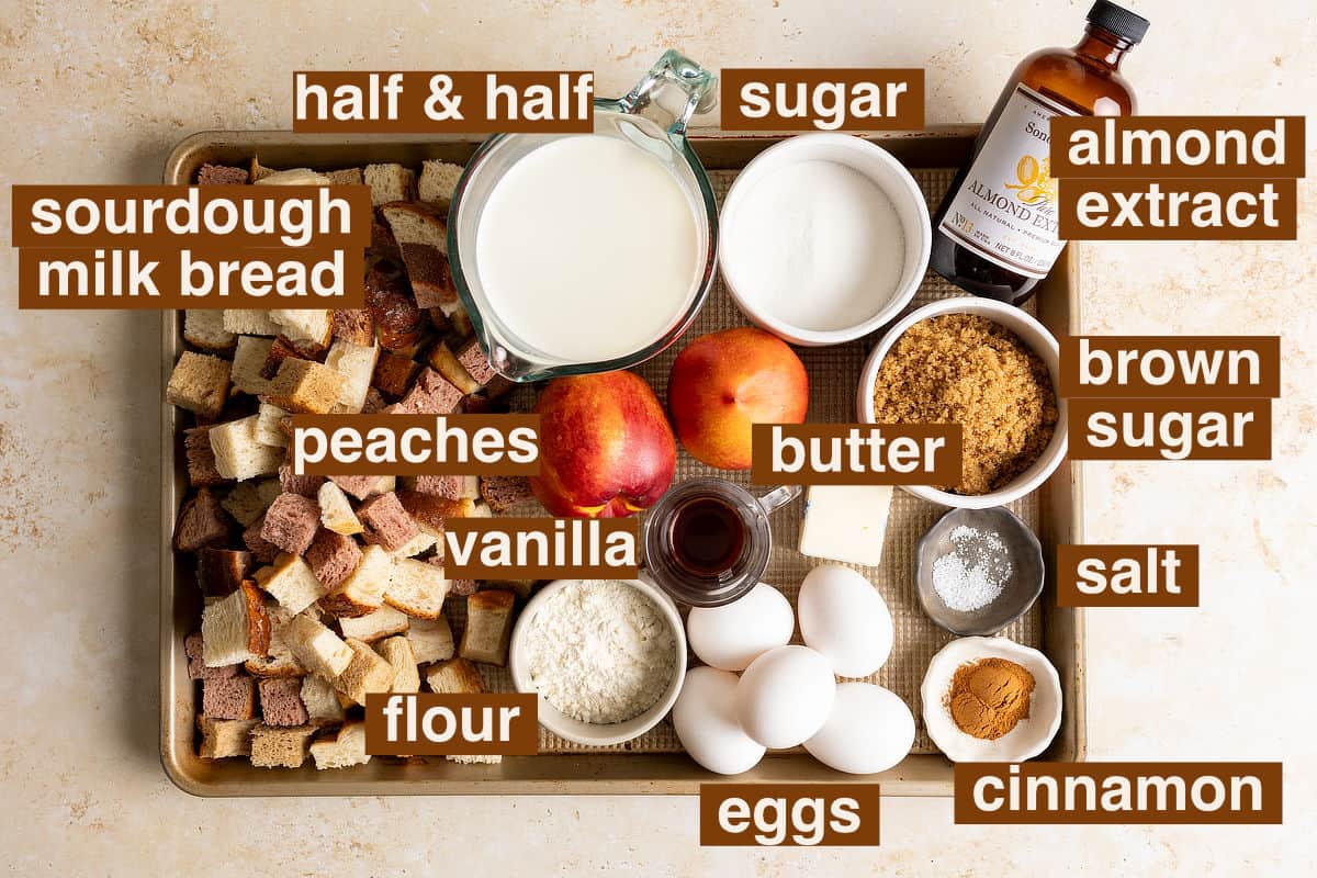 Ingredients for peach bread pudding with sourdough milk bread.